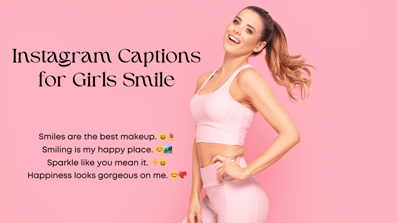 Instagram captions for girls smile