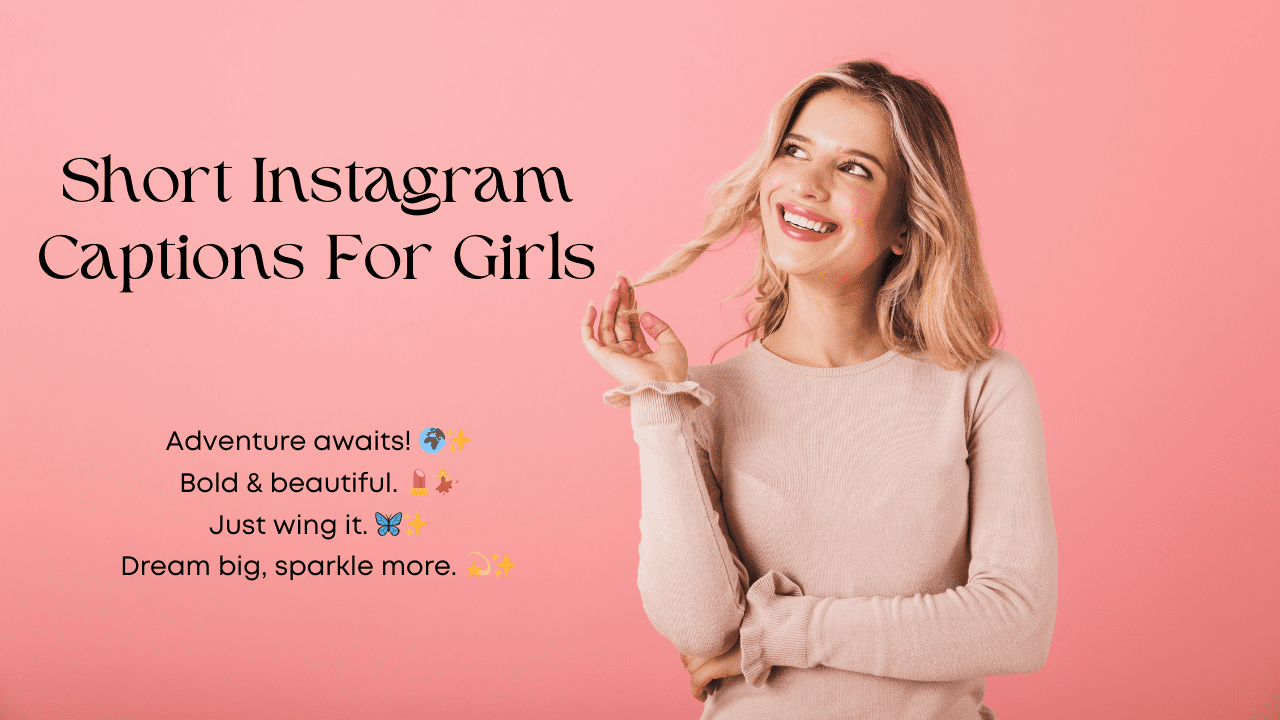 Short Instagram captions for girls